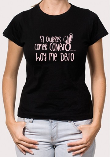 Camiseta Si quieres comer conejo hoy me dejo.