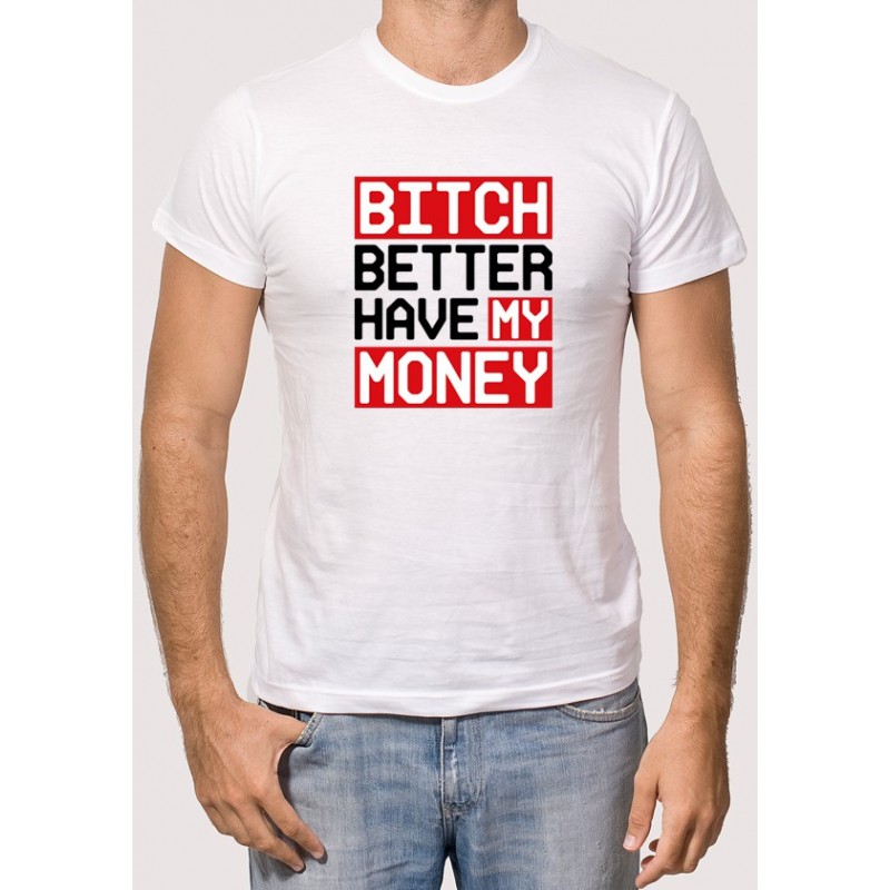 Partially Corporation tuition fee Camiseta Bitch Better Have - Camisetas Para